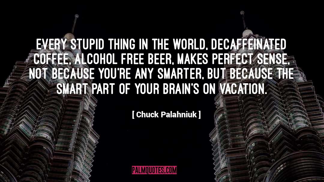 Perfect Sense quotes by Chuck Palahniuk