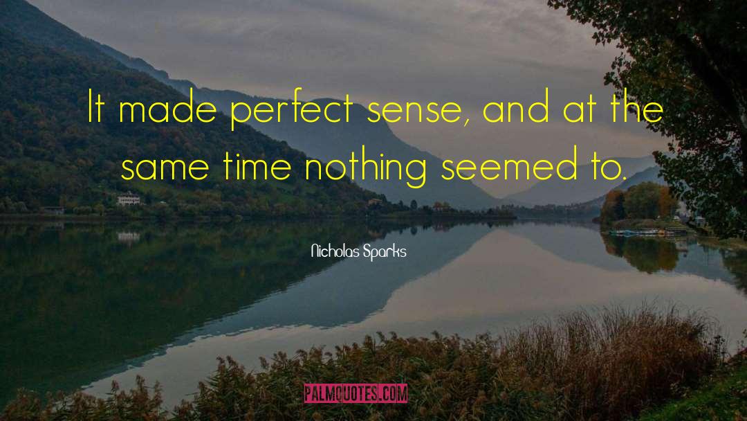 Perfect Sense quotes by Nicholas Sparks