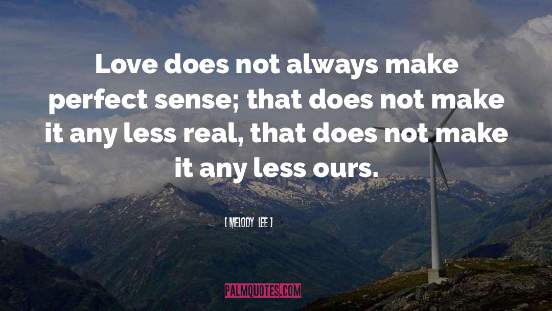 Perfect Sense quotes by Melody  Lee