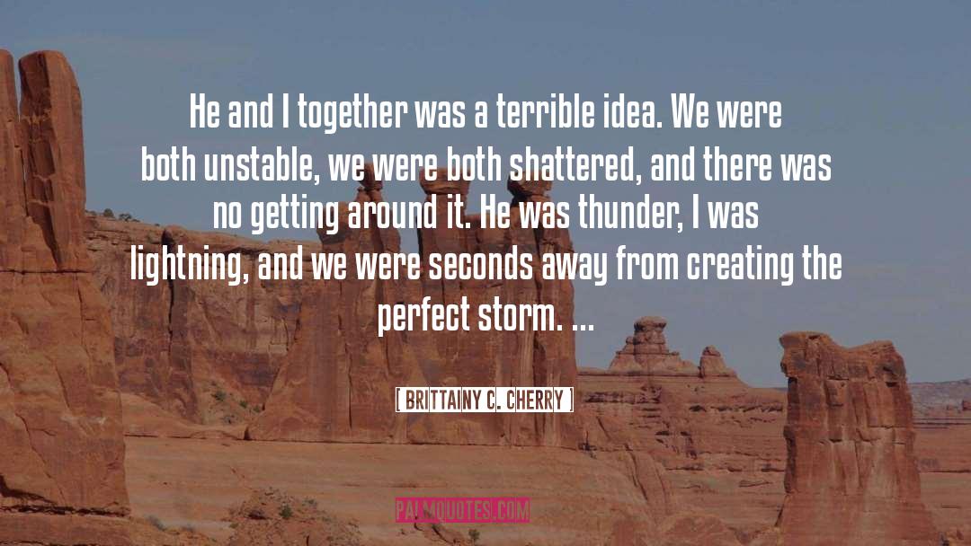 Perfect Storm quotes by Brittainy C. Cherry