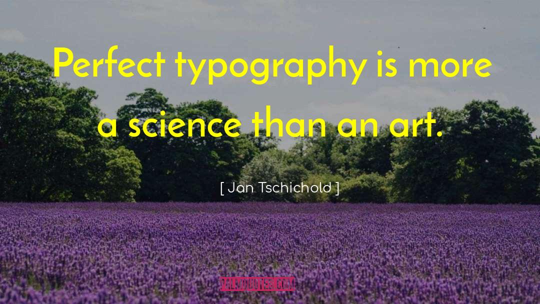 Perfect Study quotes by Jan Tschichold