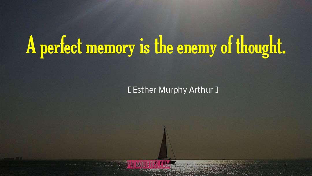 Perfect Study quotes by Esther Murphy Arthur