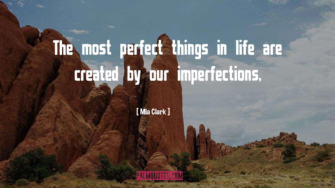 Perfect Things quotes by Mia Clark