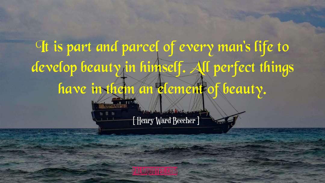 Perfect Things quotes by Henry Ward Beecher
