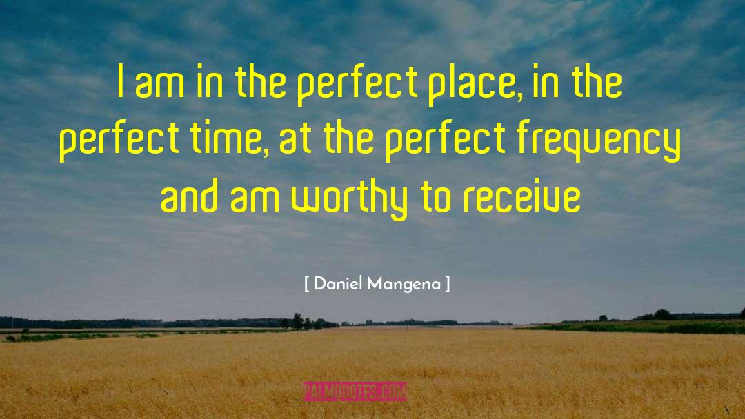 Perfect Time quotes by Daniel Mangena