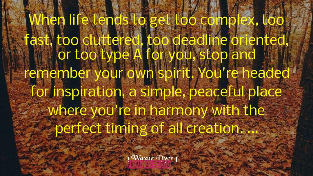 Perfect Timing quotes by Wayne Dyer