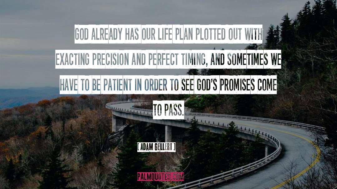 Perfect Timing quotes by Adam Gellert