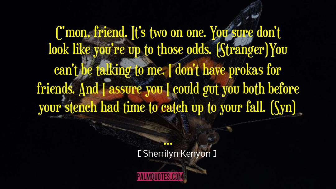 Perfect To Me quotes by Sherrilyn Kenyon