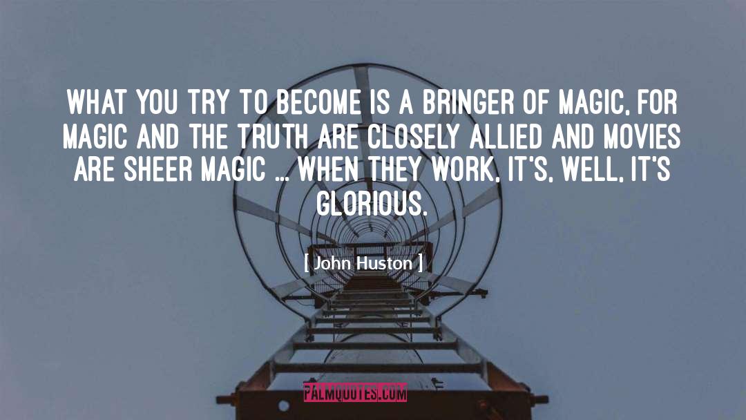 Perfect Truth quotes by John Huston