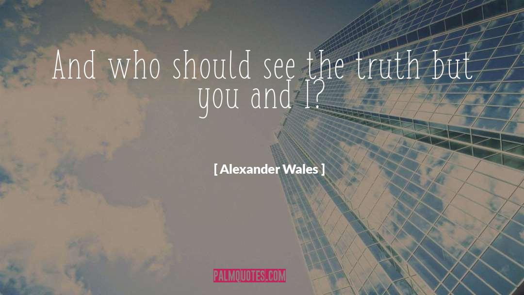 Perfect Truth quotes by Alexander Wales