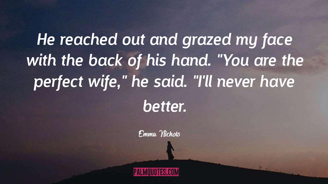 Perfect Wife quotes by Emma Nichols
