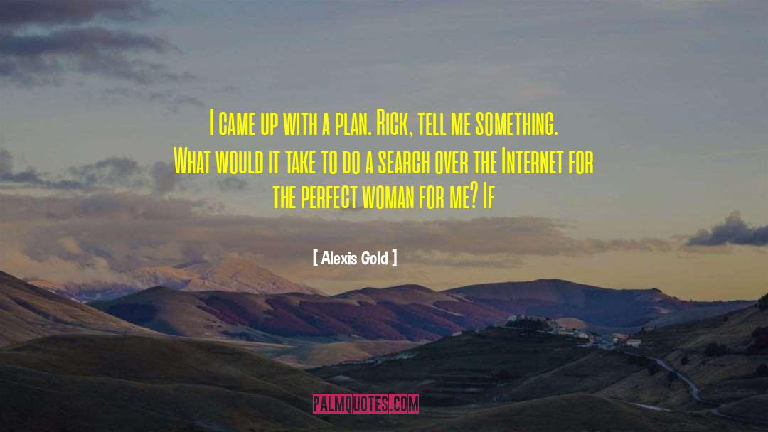 Perfect Woman quotes by Alexis Gold