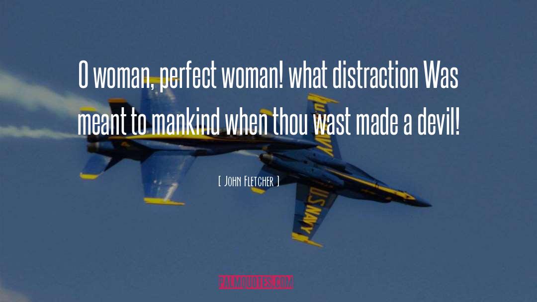 Perfect Woman quotes by John Fletcher