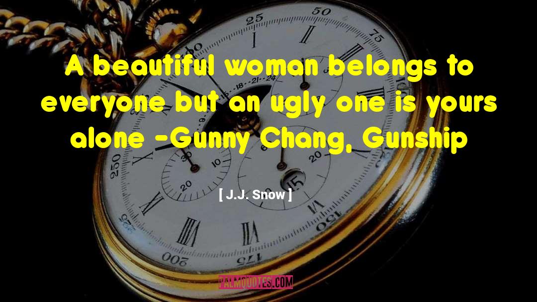 Perfect Woman quotes by J.J. Snow