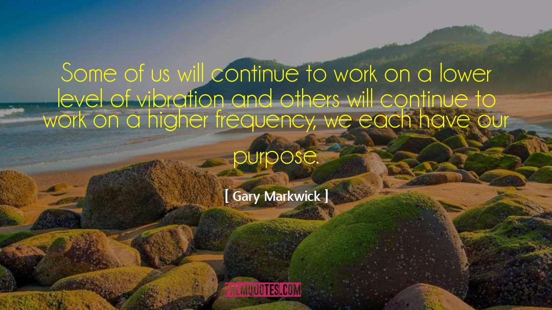 Perfect Work quotes by Gary Markwick
