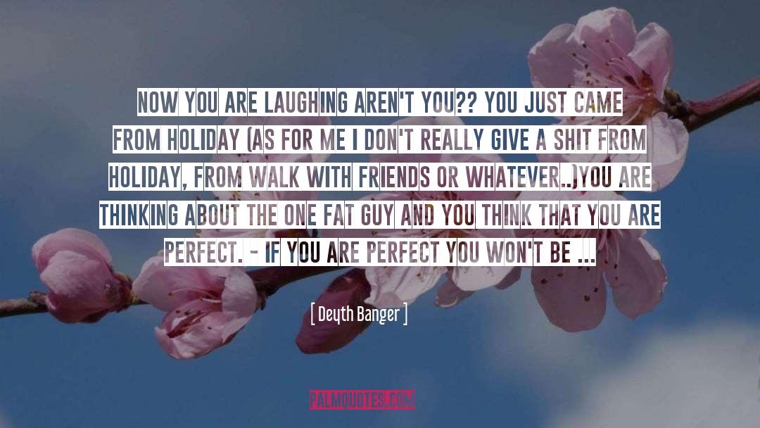 Perfect You quotes by Deyth Banger