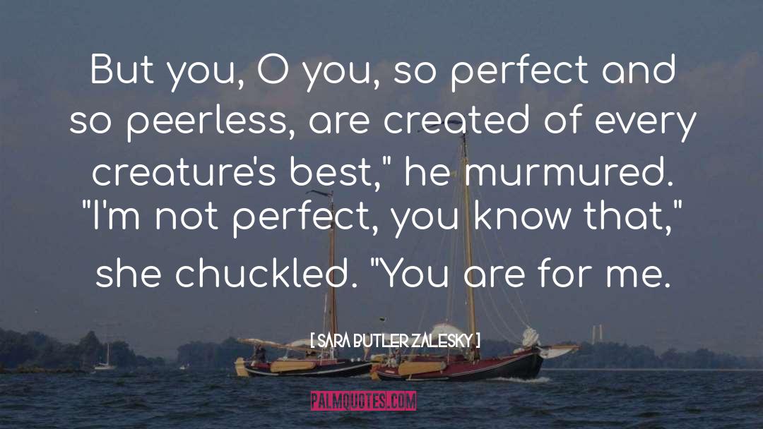 Perfect You quotes by Sara Butler Zalesky