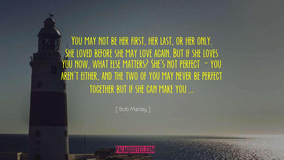 Perfect You quotes by Bob Marley