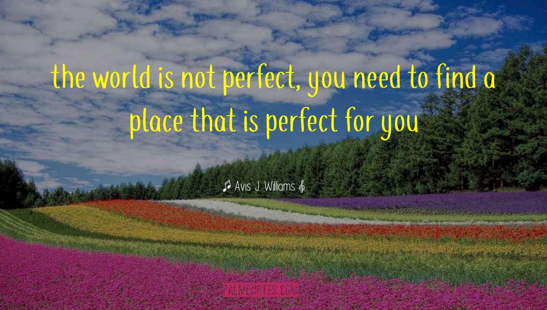 Perfect You quotes by Avis J. Williams