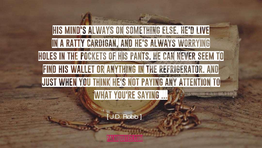 Perfection And Confusion quotes by J.D. Robb