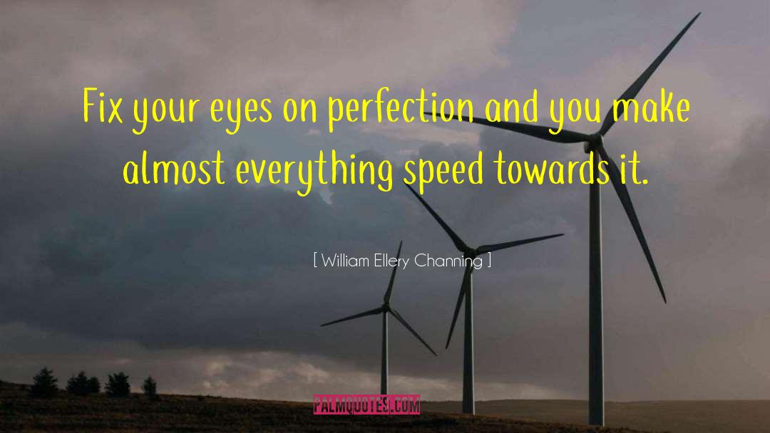 Perfection And Imperfection quotes by William Ellery Channing