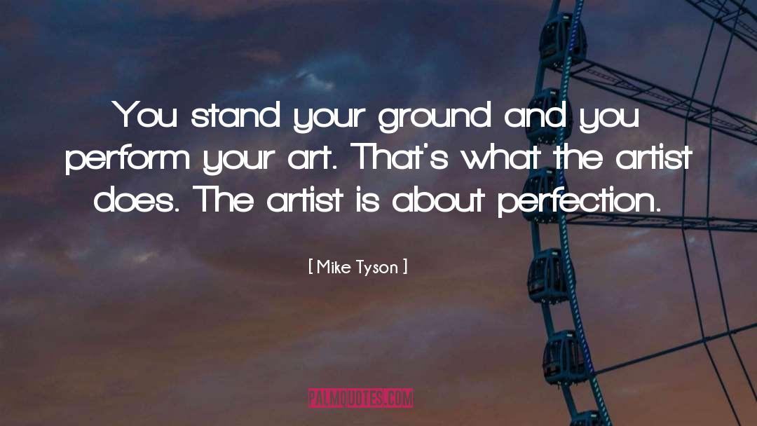 Perfection Is Unattainable quotes by Mike Tyson