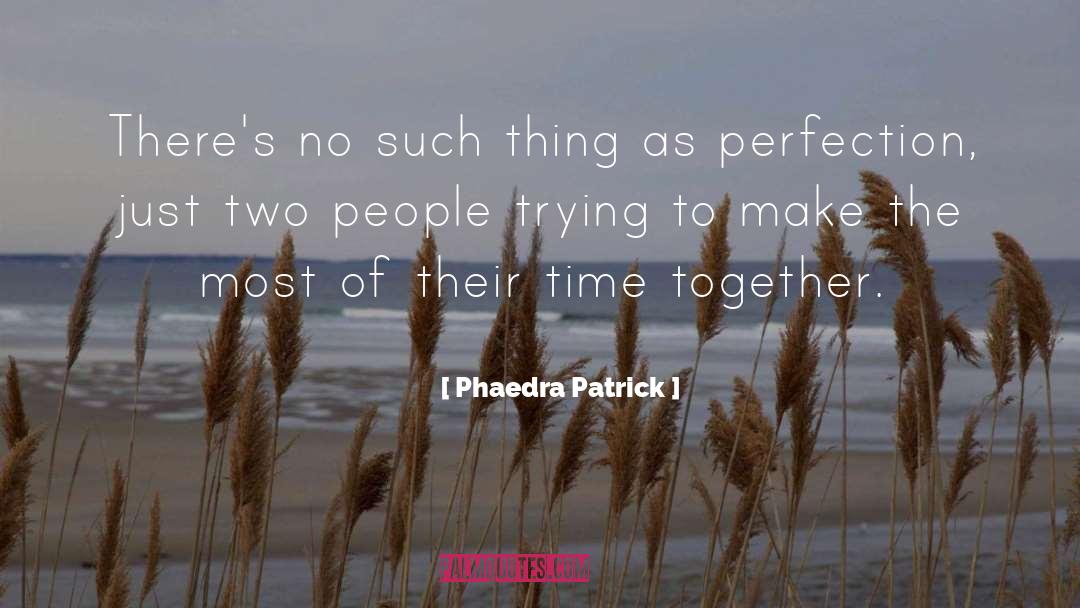 Perfection Seeking quotes by Phaedra Patrick