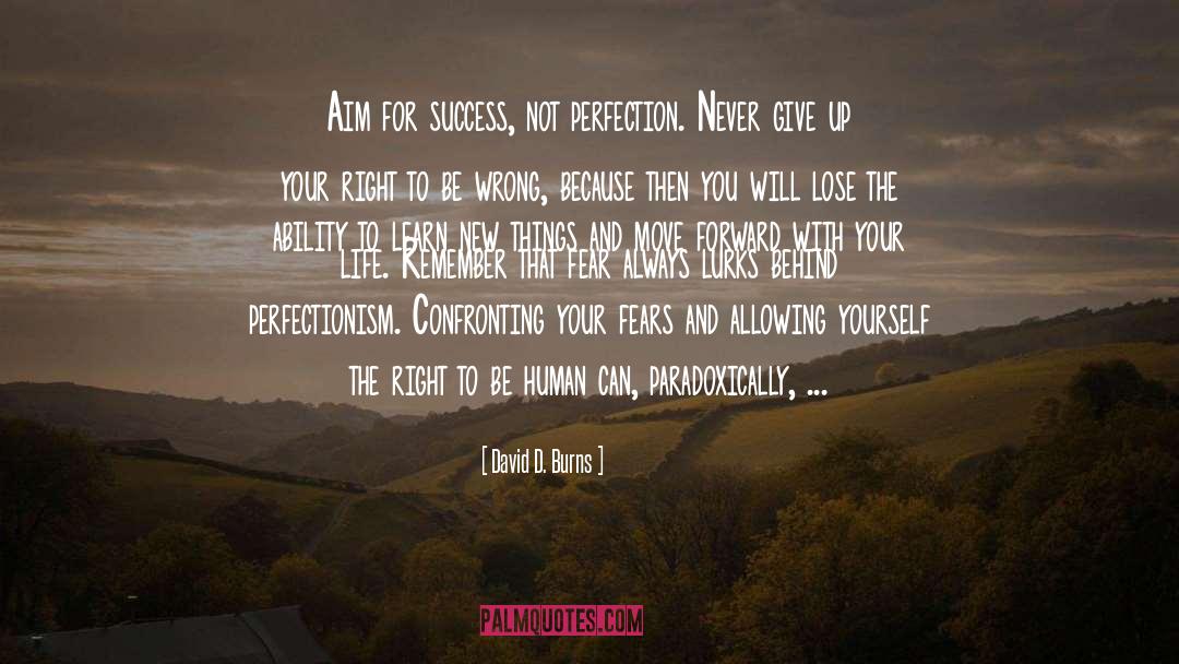 Perfectionism quotes by David D. Burns