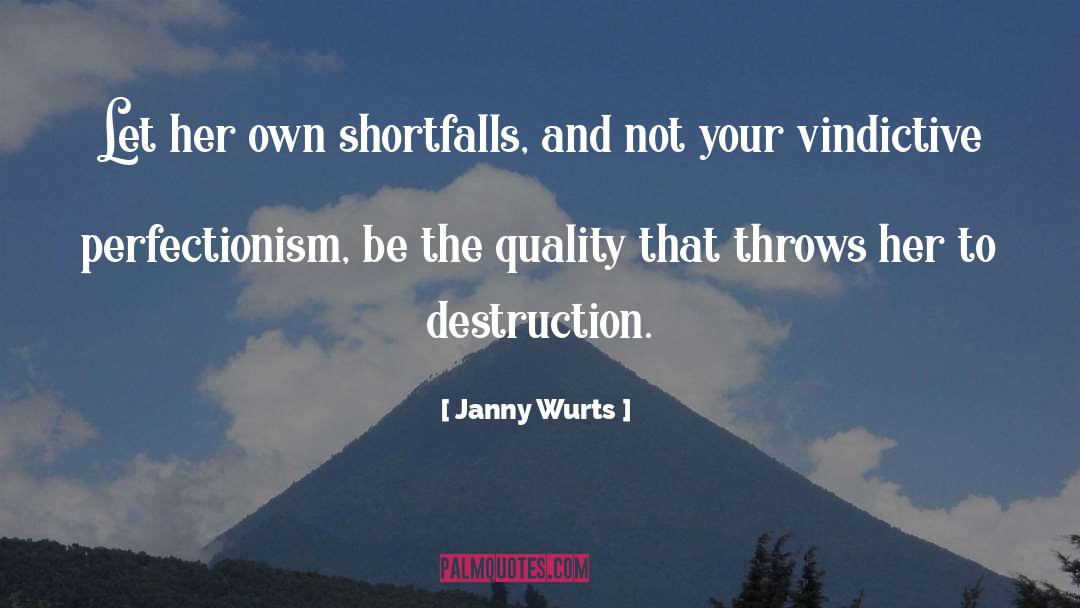 Perfectionism quotes by Janny Wurts