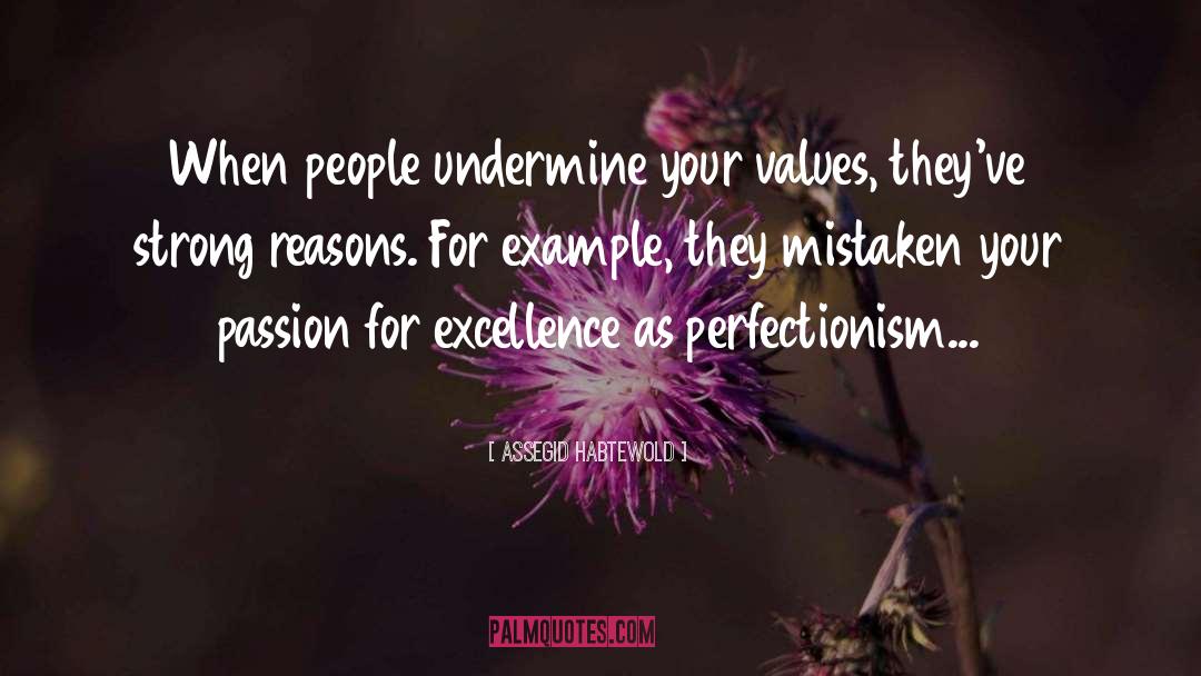 Perfectionism quotes by Assegid Habtewold