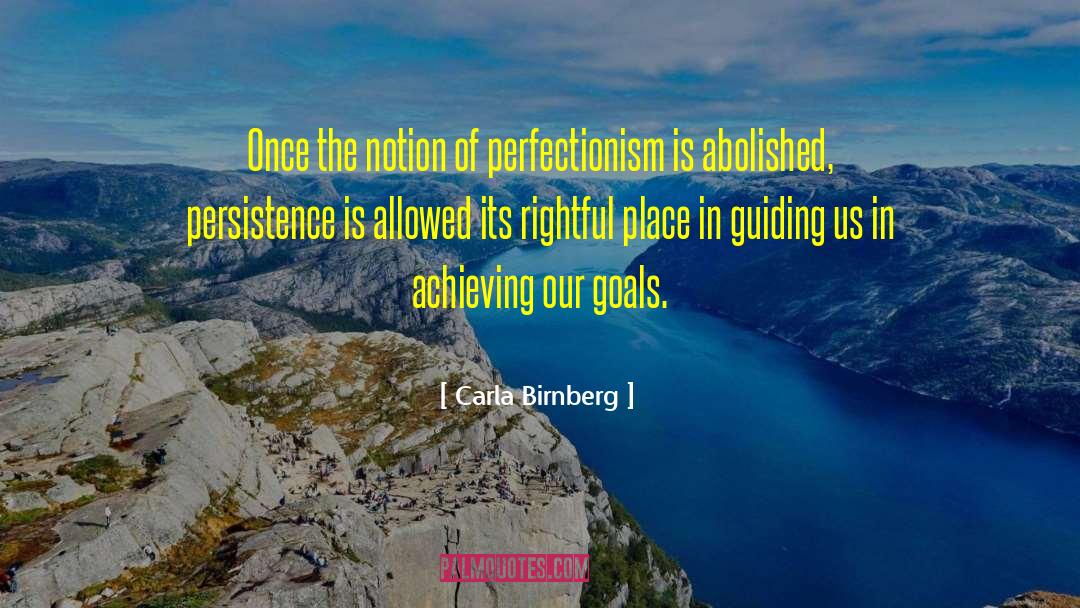 Perfectionism Worthlessness quotes by Carla Birnberg