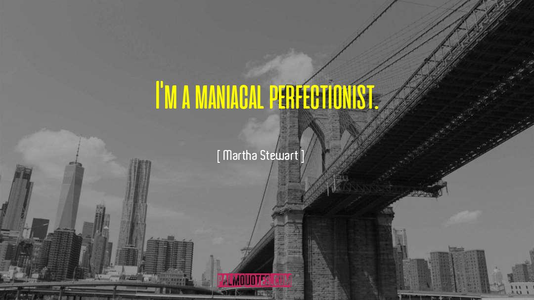 Perfectionist quotes by Martha Stewart
