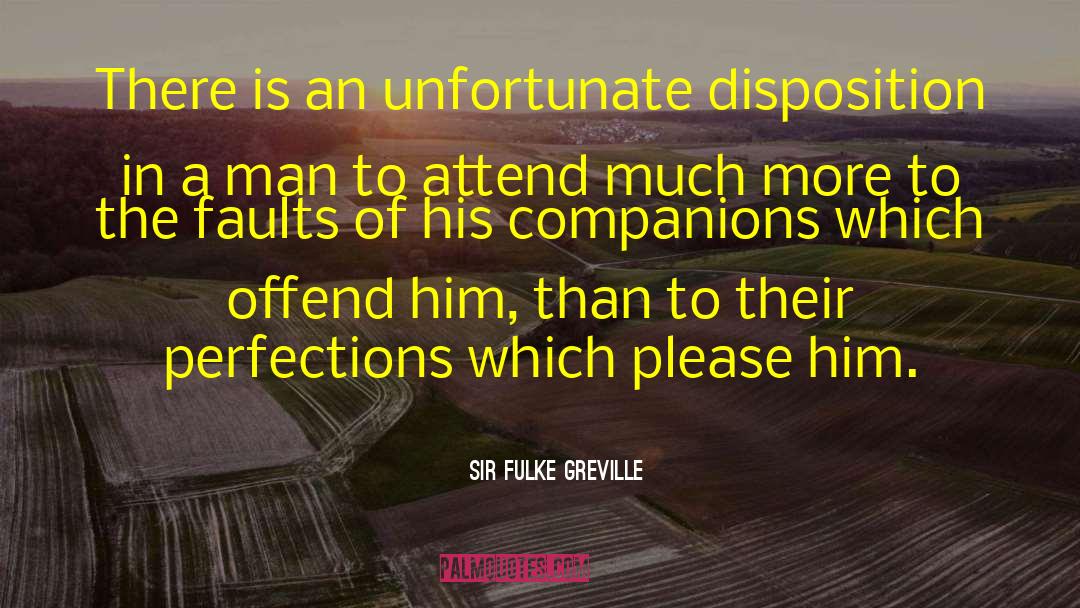 Perfections quotes by Sir Fulke Greville