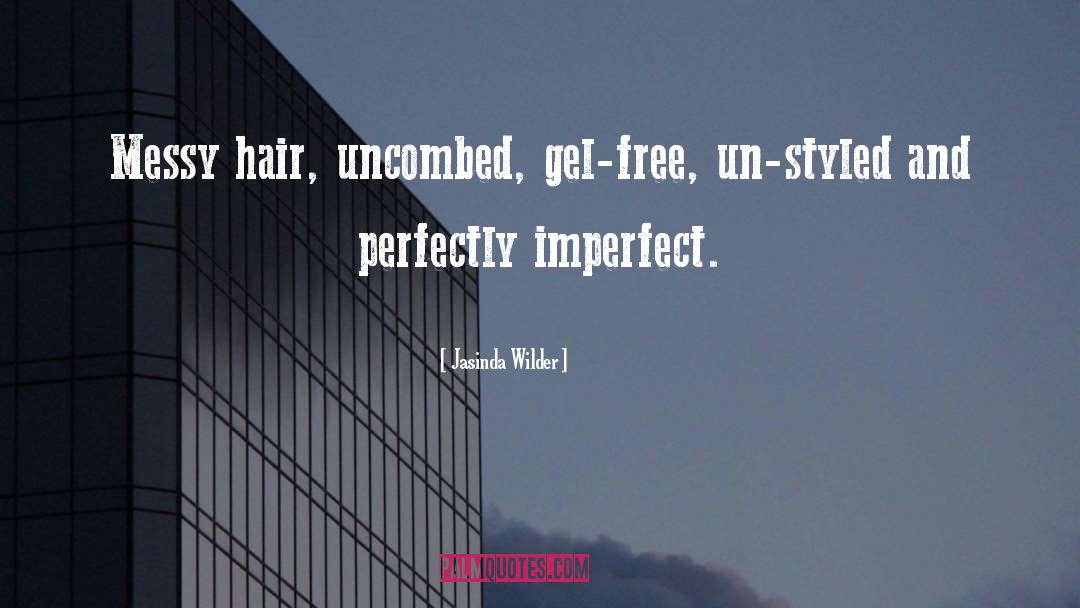 Perfectly Imperfect quotes by Jasinda Wilder