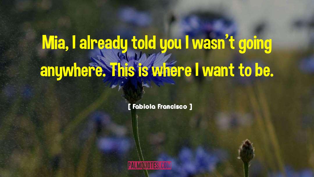 Perfectly Imperfect quotes by Fabiola Francisco