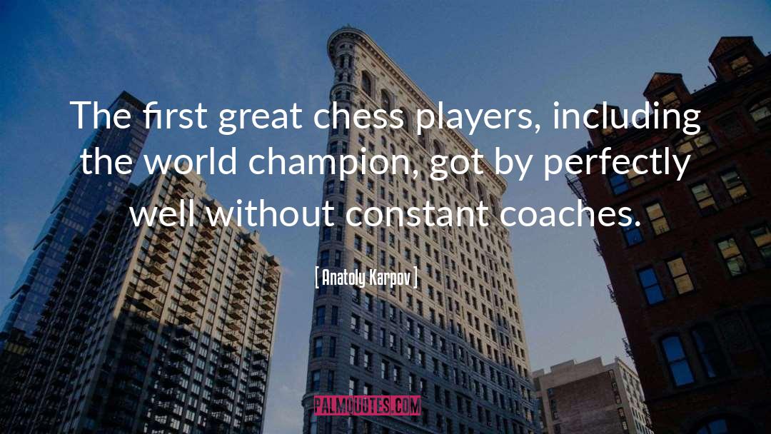 Perfectly quotes by Anatoly Karpov