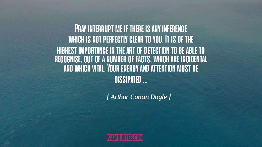 Perfectly Splendid quotes by Arthur Conan Doyle