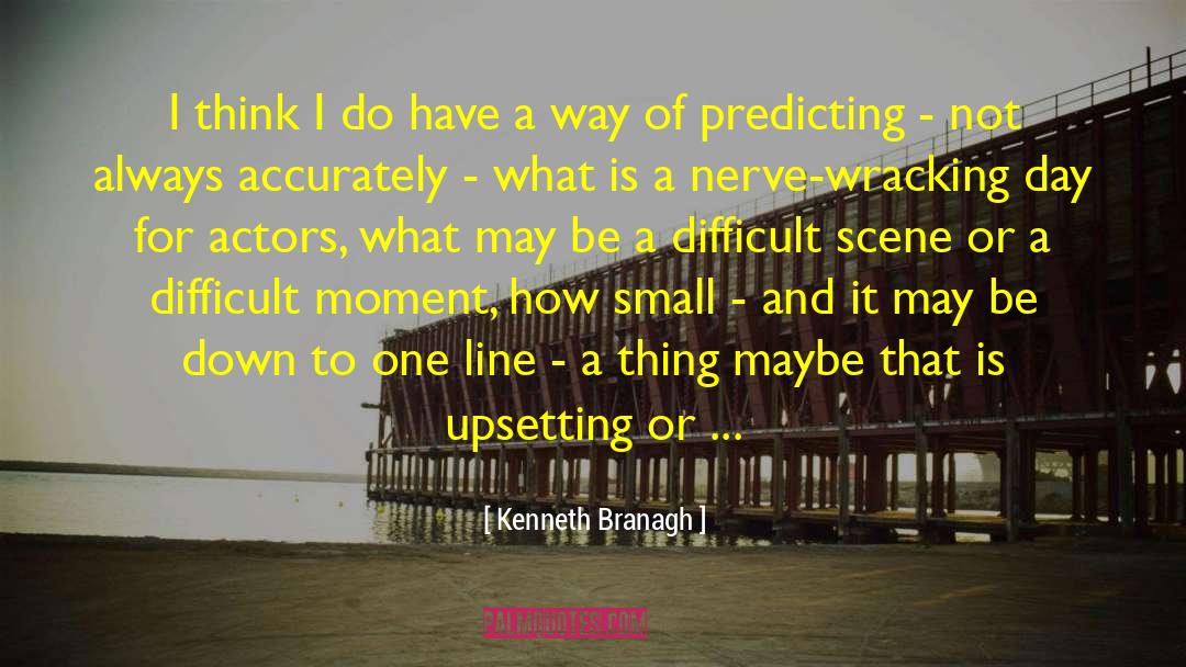 Performance Anomalies quotes by Kenneth Branagh
