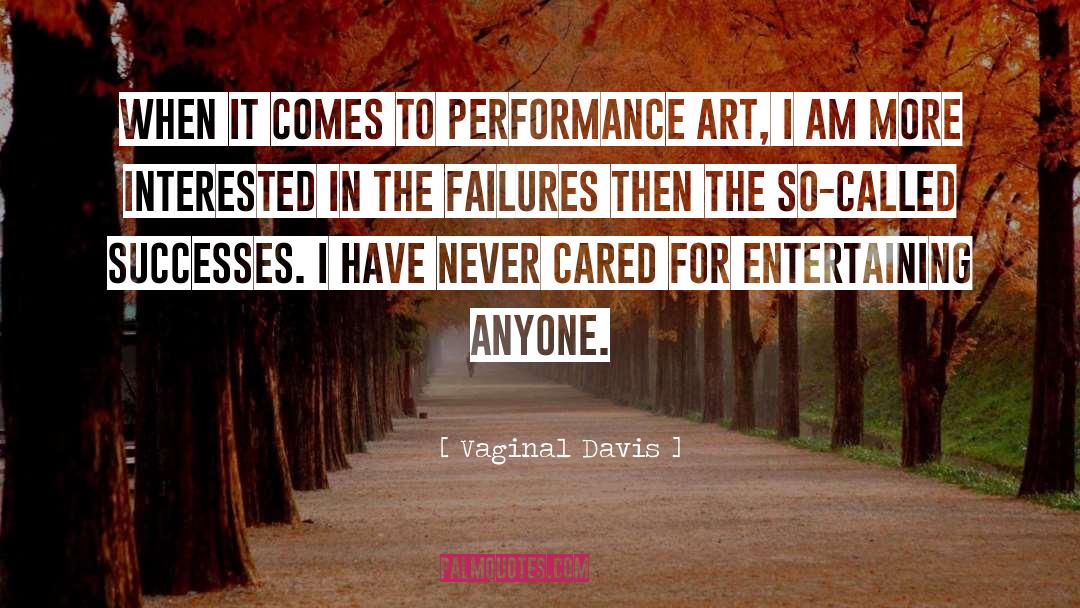 Performance Art quotes by Vaginal Davis