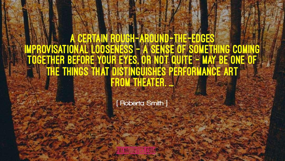 Performance Art quotes by Roberta Smith