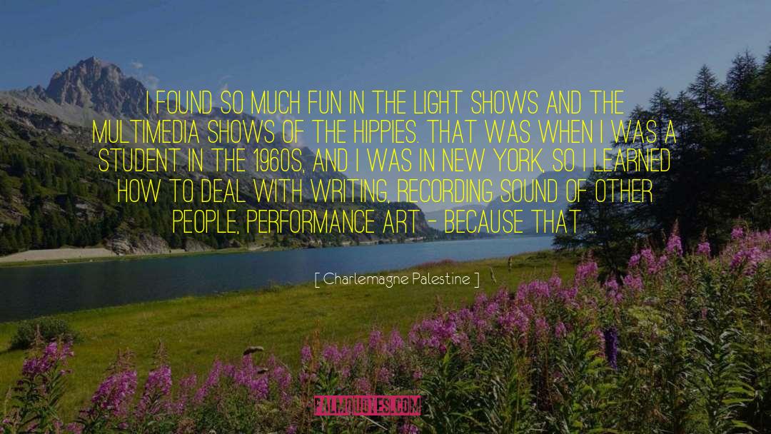 Performance Art quotes by Charlemagne Palestine