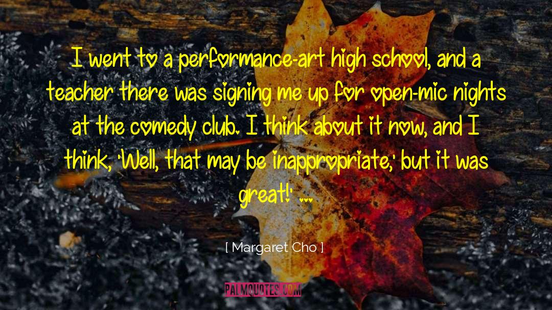 Performance Art quotes by Margaret Cho