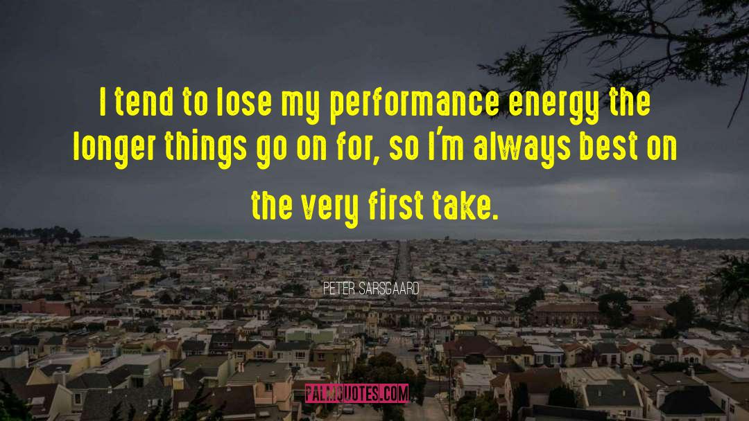 Performance Coaching quotes by Peter Sarsgaard