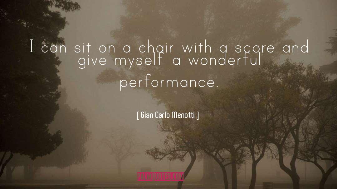 Performance Coaching quotes by Gian Carlo Menotti