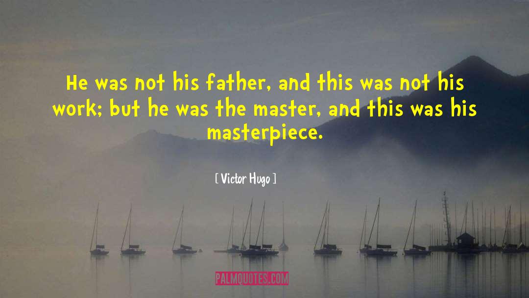 Performance Master quotes by Victor Hugo