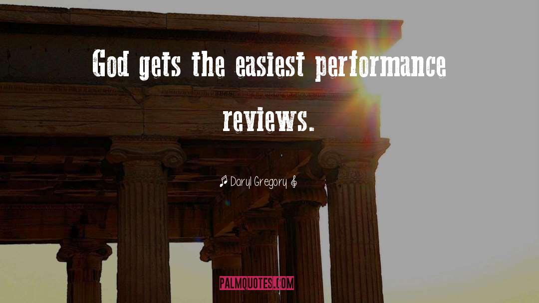 Performance Review quotes by Daryl Gregory