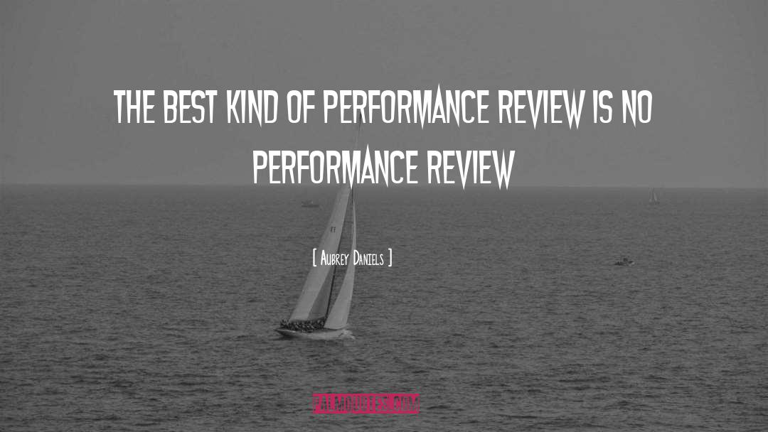 Performance Review quotes by Aubrey Daniels