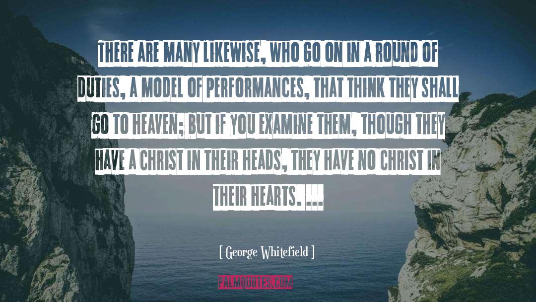 Performances quotes by George Whitefield
