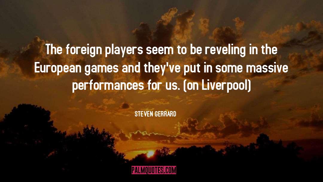 Performances quotes by Steven Gerrard