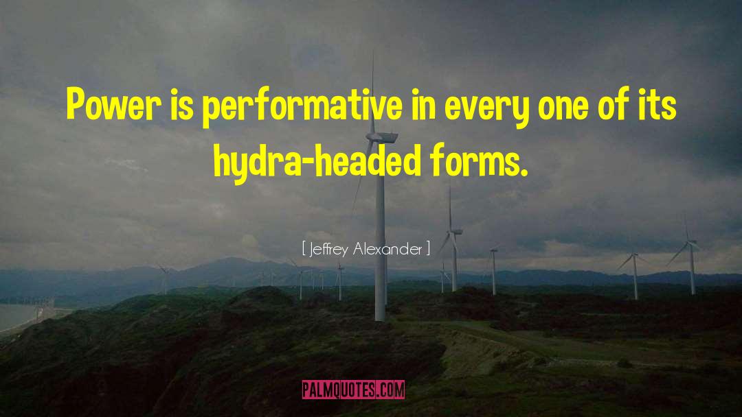 Performative quotes by Jeffrey Alexander